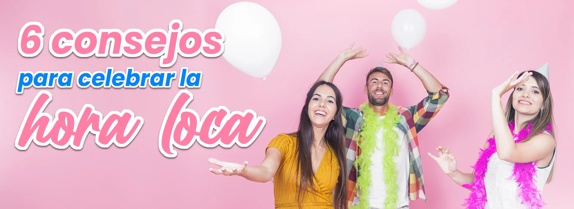 Consejos para celebrar la hora loca de manera inolvidable
